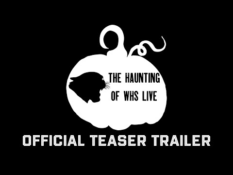 The Haunting of WHS Live | Official Teaser