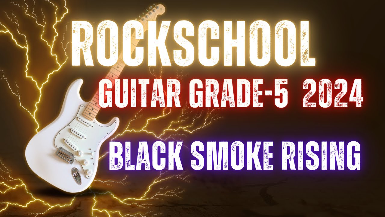 Black Smoke Rising RockSchool Grade 5 Guitar #guitarmusic   #music   #grades