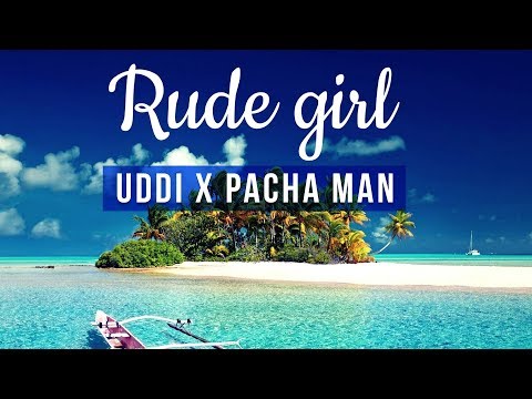 Uddi x Pacha Man - Rude Girl (Produced by Style da Kid)