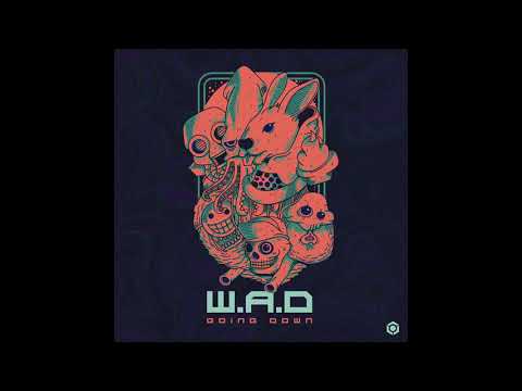 W.A.D. - Going Down - Official