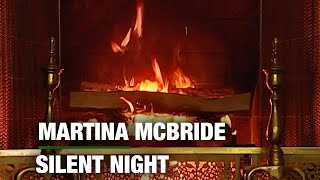 Martina McBride – Silent Night (Christmas Songs – Yule Log)
