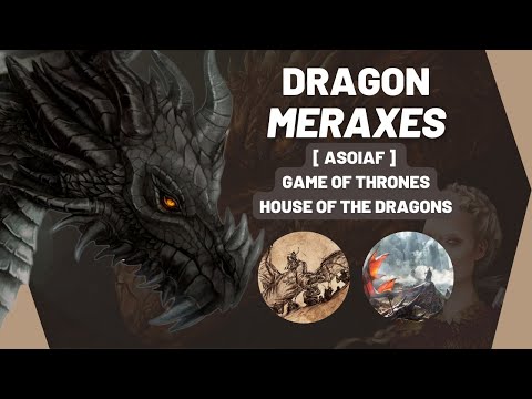 Explaining Meraxes Dragon [ ASOIAF ] - Straight to the Point