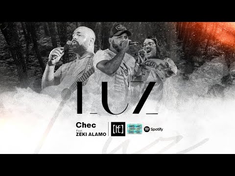 CHEC feat. Zeki Alamo(@ZekiAlamo ) - Luz (Official Video)