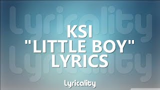 KSI - Little Boy Lyrics | @lyricalitymusic