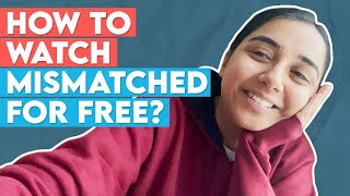 How To Watch Mismatched For Free?  #SawaalSaturday