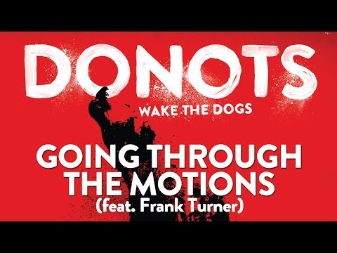 Donots - Going Through The Motions (feat. Frank Turner)