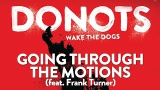Donots - Going Through The Motions (feat. Frank Turner)