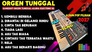 Download lagu ORGEN TUNGGAL ALBUM POP MALAYSIA DANGDUT SLOW 2027 ENAK BUAT SANTAI DI PERJALANAN(ALUNA ELECTONE) mp3
