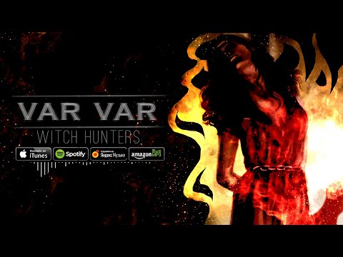 VAR VAR - Witch Hunters (Lyric Video)