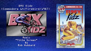 Wired for Sound Mix#111 (BMX Kidz/Commodore 64/Rob Hubbard/OST)