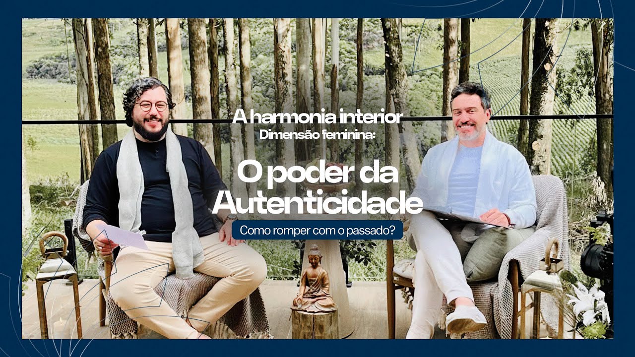 T3. Ep 01 | A harmonia interior: O poder da autenticidade