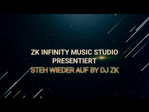 Steh wieder auf  By ZK Infinity Music Studio Feat Dj ZK