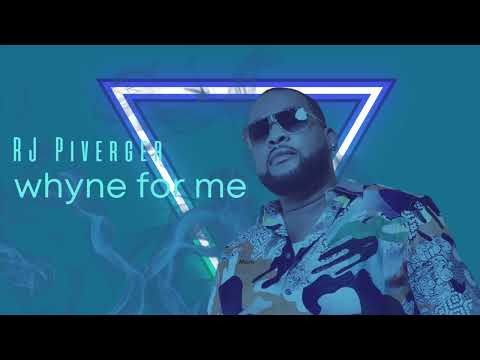 RJ Piverger_ whyne for me