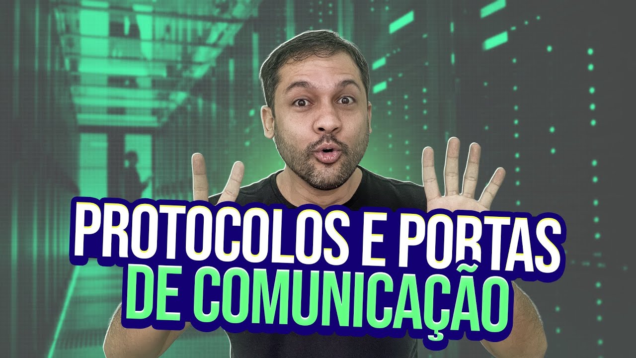 Protocolos e Portas de Comunicação - Aula 24
