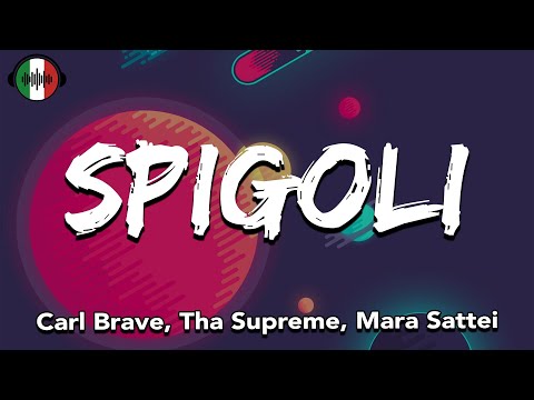 Carl Brave, Tha Supreme, Mara Sattei - SPIGOLI (Testo/Lyrics)
