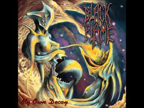 Black Flame - My Own Decay