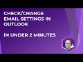 Check Or Change Email Server Settings In Microsoft Outlook In Under 2 Minutes