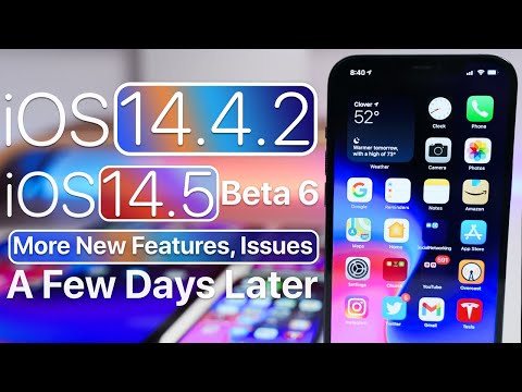 iOS 14.4.2 and iOS 14.5 Beta 6 - More New Features, Issues and A Few Days Later