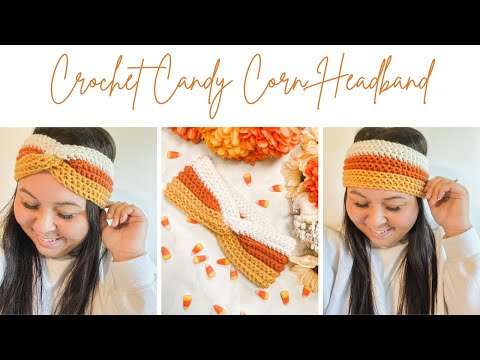 Crochet Twisted Headband- Candy Corn- Quick & Easy...