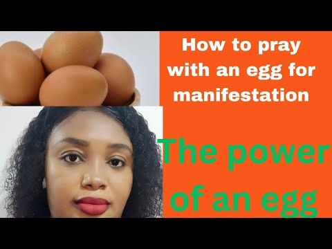 How to pray with an egg for manifestation and cleansing