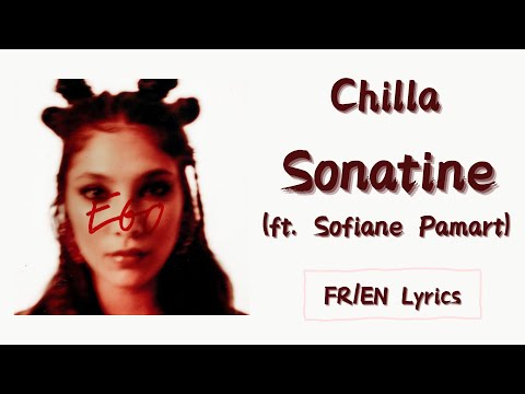 Chilla ft. Sofiane Pamart - Sonatine(French/English Lyrics/Paroles)