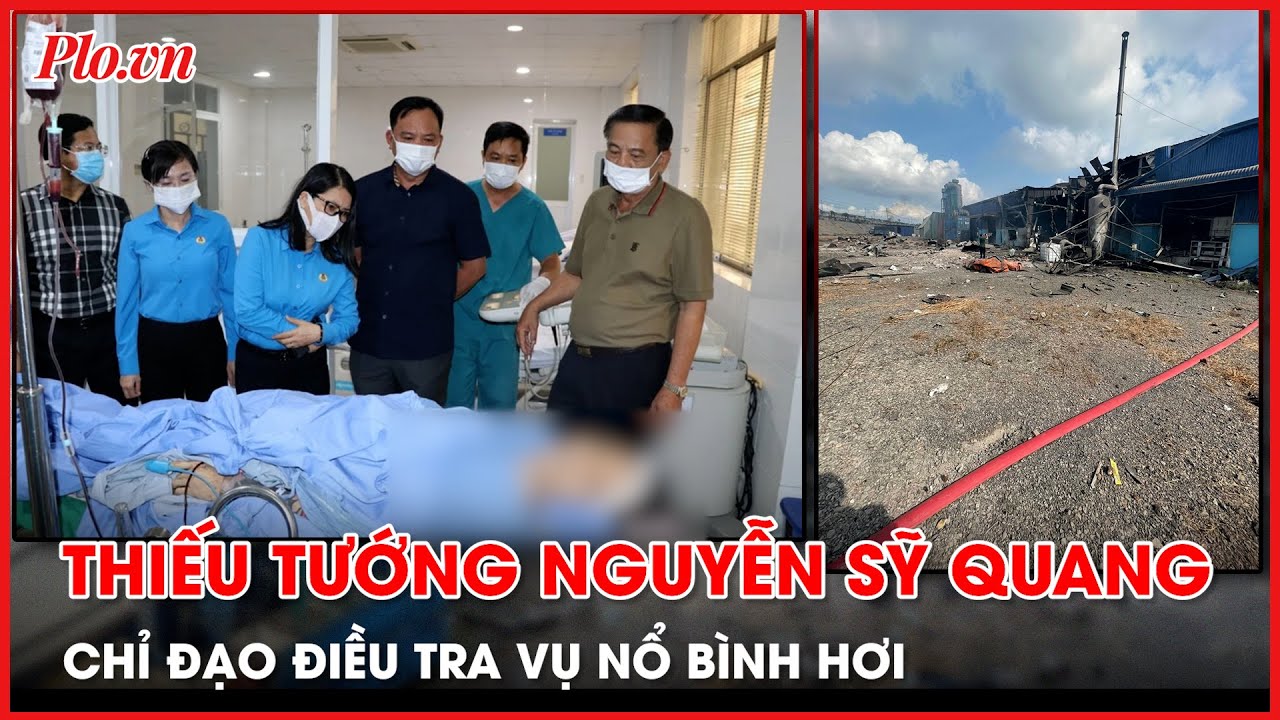 UBND tỉnh Đồng Nai thông tin vụ nổ bình hơi khiến 6 người tử vong, 7 bị thương