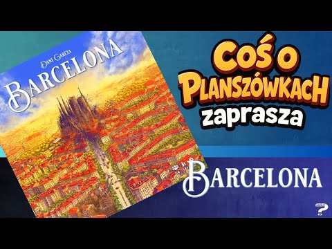 Barcelona: Strategiczna gra planszowa, która nagradza spryt, a nie szczęście