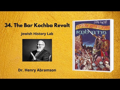 34. The Bar Kochba Revolt (Jewish History Lab)