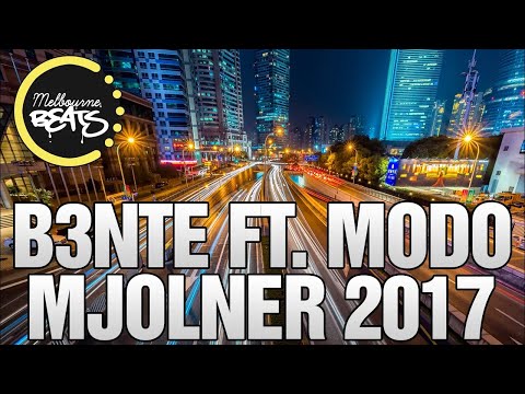B3nte Ft. Modo - Mjolner 2017