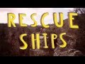 The Rescue Ships - On The Air (Official Video)