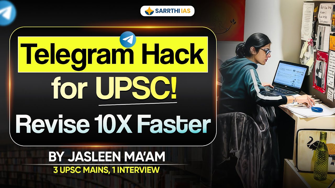Telegram Hack - The Right Way to Use Telegram for UPSC Revision by Jasleen Ma'am | Sarrthi IAS