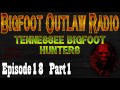 Bigfoot Outlaw Radio Ep18 Bigfoot Hunting At LBL