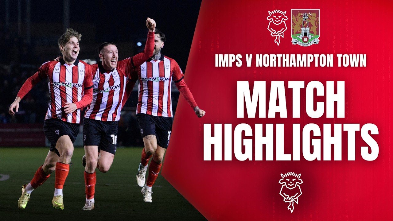 Lincoln City vs Northampton Town Highlights