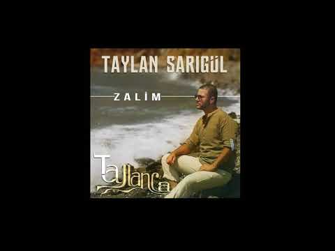 Taylan Sarıgül - Zalim