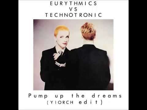 Eurythmics vs Technotronic - Pump up the Dreams (YIORCH edit)