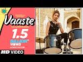 Vaaste - Dhvani Bhanushali, Tanishk Bagchi | Official Music Video | Radhika Rao, Vinay Sapru