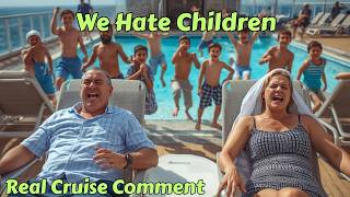 These Cruisers Really Hate Children - Real Cruise Comments