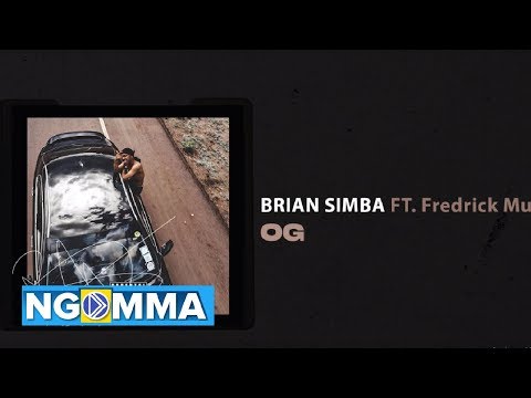 OG By Brian Simba Ft. Fredrick Mulla (Official Audio)