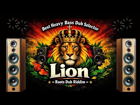 Lion Roots Heavy Bass Dub | Sound System Selector
