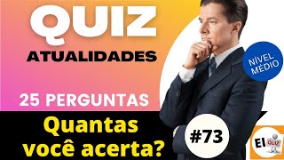 QUIZ DE CONHECIMENTOS GERAIS #73 | NIVEL MEDIO