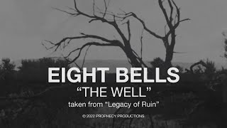 Eight Bells – “The Well”