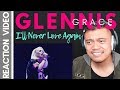 I'LL NEVER LOVE AGAIN sung by GLENNIS GRACE | Bruddah Sam's REACTION vids