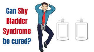 How to cure Shy Bladder Syndrome