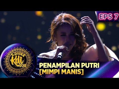 CANTIK BANGET! PENAMPILAN PUTRI [MIMPI MANIS] - KONTES KDI EPS 7 (2/9)