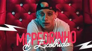 MC Pedrinho - A Escolhida ( Áudio Oficial )