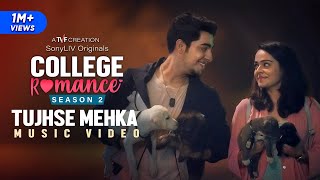 Tujhse Mehka  College Romance 2  Prashant Soni &am