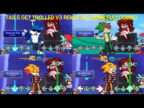 [FNF]Tails Gets Trolled V3 REMIX ALL SONG FULLCOMBO!!!
