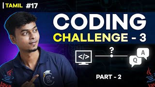 #17 Coding Challenge-3 Part 2 | Java Tutorial Series 📚 in Tamil | EMC Academy