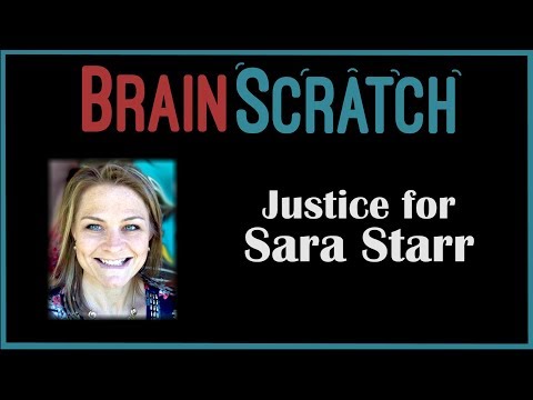 BrainScratch: Justice for Sara Starr