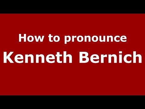 How to pronounce Kenneth Bernich (American English/US)  - PronounceNames.com